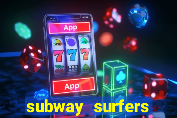 subway surfers aposta 1 real